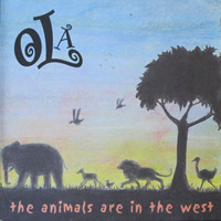Ola: The Animals are in the West